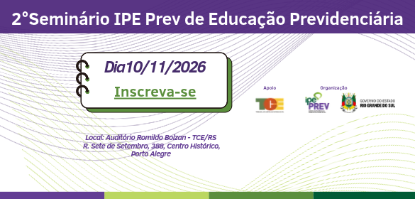 2o. Semin&aacute;rio IPE Prev de Educa&ccedil;&atilde;o Previdenci&aacute;ria
