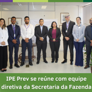 Diretoria Executiva do IPE Prev e Sefaz se reúnem na manhã desta quinta-feira (16), no edifício-sede do IPE.  