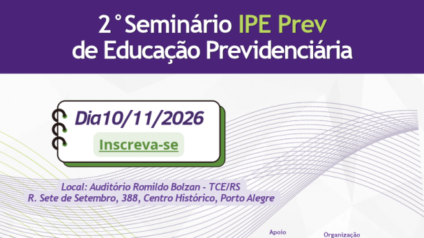 Inscri&ccedil;&otilde;es para o 2&ordm; Semin&aacute;rio IPE Prev de Educa&ccedil;&atilde;o Previdenci&aacute;ria